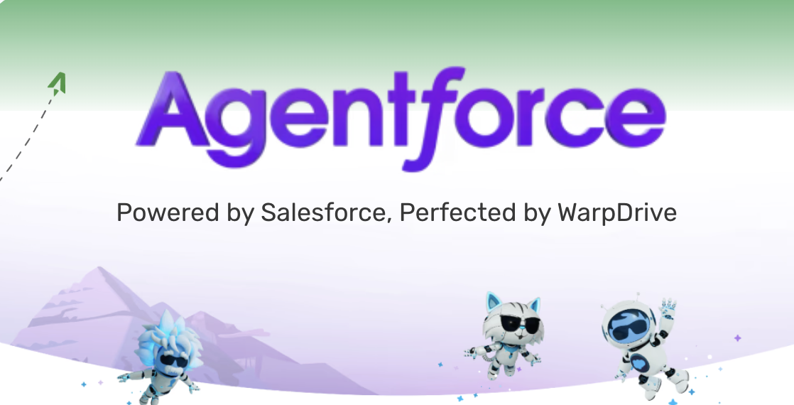 Agentforce — Powered by Salesforce, Perfected by WarpDrive